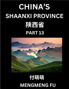 Discover China's Shaanxi Province (Part 13)- Self-learn Chinese Characters Words Phrases with Chinese Names Surnames and Geography Books for Kids Young and Adults HSK All Levels to Understand Chinese Geographical Organization