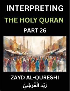 Interpreting The Holy Quran (Part 26)- Eternal Guidance