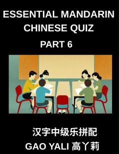 Essential Mandarin Chinese Quiz (Part 6)- Master Chinese with Ease Moderate Level Simplified Character Tests Using Fun Left-Right Column Matching Puzzles for All HSK Levels and Age Groups