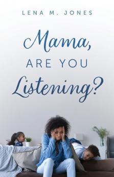 Mama Are You Listening?