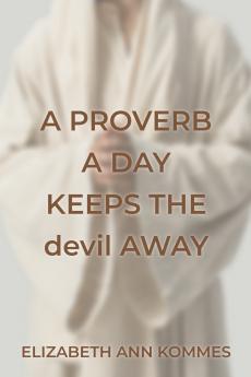 A Proverb a Day Keeps the Devil Away