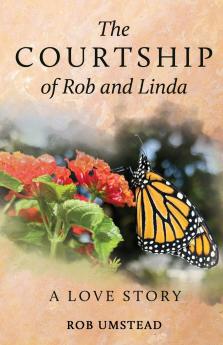 The Courtship of Rob and Linda