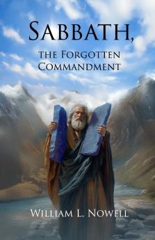 Sabbath the Forgotten Commandment