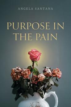 Purpose in the Pain