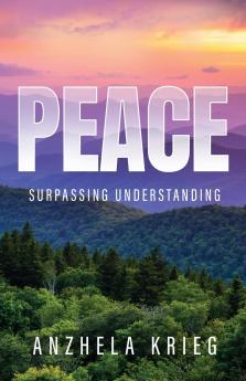 Peace Surpassing Understanding