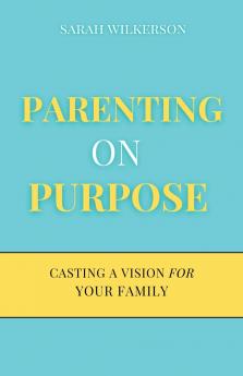 Parenting on Purpose