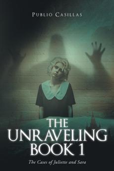 THE UNRAVELING BOOK 1