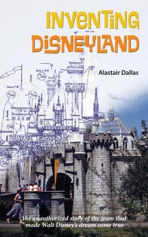 Inventing Disneyland