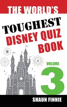 The World's Toughest Disney Quiz Book