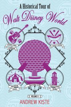 A Historical Tour of Walt Disney World