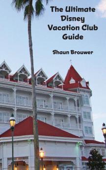 The Ultimate Disney Vacation Club Guide