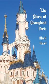 The Story of Disneyland Paris