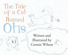 The Tale Of A Cat Named Otis