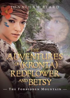 The Adventures of (Kronta) Redflower and Betsy