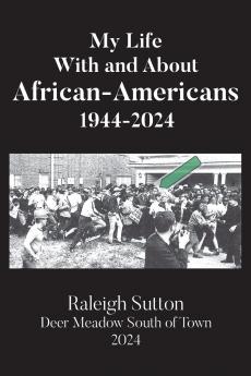My Life With and About African-Americans 1944-2024