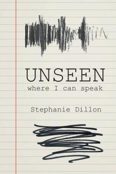 Unseen - where I can speak