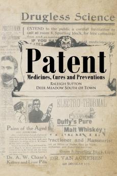 Patent Medicines Cures and Preventions