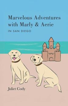 Marvelous Adventures with Marly and Aerie in San Diego
