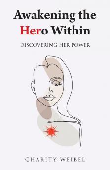 Awakening the Hero Within