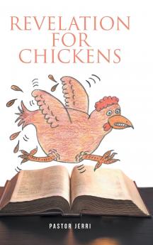 Revelation for Chickens