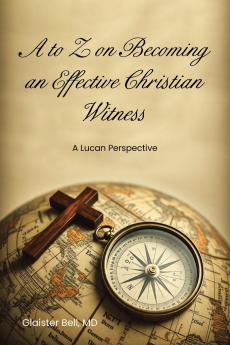 A to Z on Becoming an Effective Christian Witness