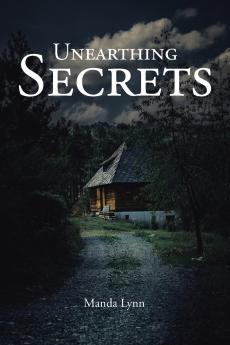 UNEARTHING SECRETS
