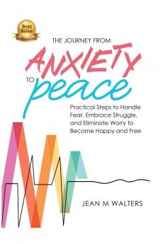 The Journey from Anxiety to Peace