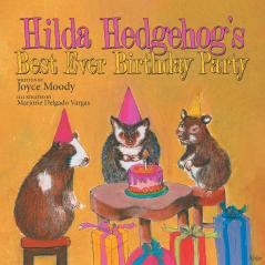 Hilda Hedgehog's Best Ever Birthday Party