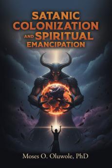 Satanic Colonization and Spiritual Emancipation