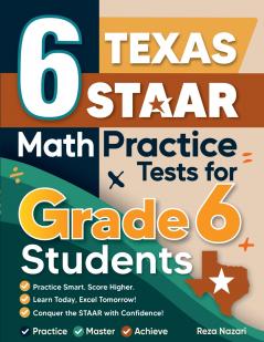 6 Texas STAAR Math Practice Tests for Grade 6 Students