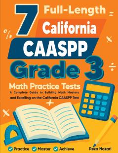 7 Full-Length California CAASPP Grade 3 Math Practice Tests