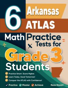 6 Arkansas ATLAS Math Practice Tests for Grade 3 Students
