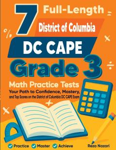 7 Full-Length DC CAPE Grade 3 Math Practice Tests