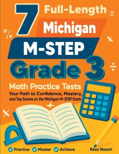 7 Full-Length Michigan M-STEP Grade 3 Math Practice Tests