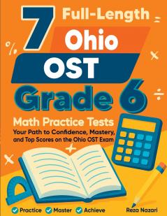 7 Full-Length Ohio OST Grade 6 Math Practice Tests