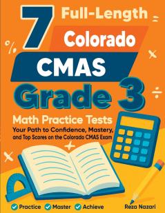 7 Full-Length Colorado CMAS Grade 3 Math Practice Tests