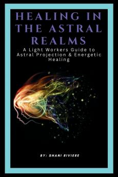 Healing In The Astral Realms