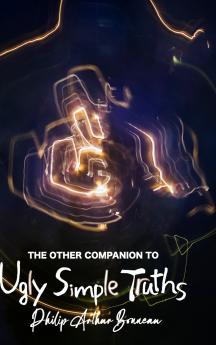 The Other Companion To Ugly Simple Truths