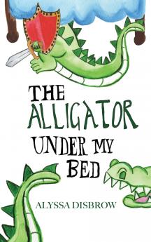 The Alligator Under My Bed