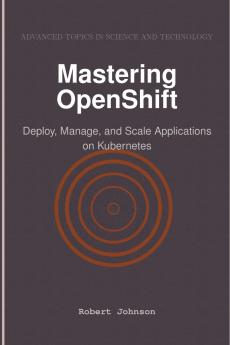 Mastering OpenShift