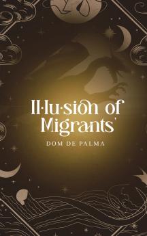 Illusion of Migrants