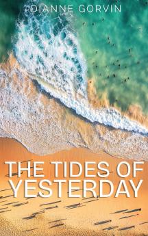 THE TIDES OF YESTERDAY