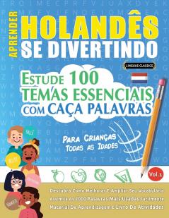 APRENDER HOLAND��S SE DIVERTINDO! - PARA CRIAN��AS