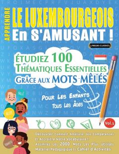 APPRENDRE LE LUXEMBOURGEOIS EN S'AMUSANT - POUR LES ENFANTS