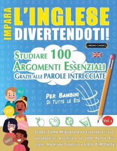 IMPARA L'INGLESE DIVERTENDOTI! - PER BAMBINI