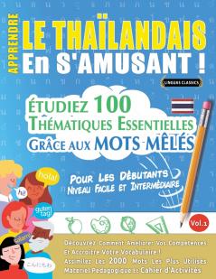 APPRENDRE LE THA��LANDAIS EN S'AMUSANT - POUR LES D��BUTANTS