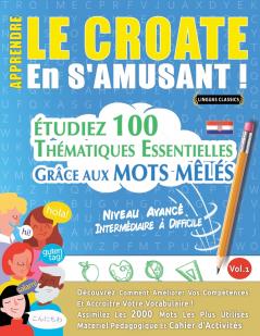 APPRENDRE LE CROATE EN S'AMUSANT - NIVEAU AVANC��