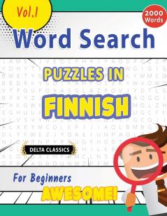 WORD SEARCH PUZZLES IN FINNISH FOR BEGINNERS - AWESOME! VOL.1 - DELTA CLASSICS