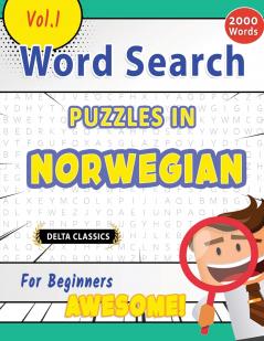 WORD SEARCH PUZZLES IN NORWEGIAN FOR BEGINNERS - AWESOME! VOL.1 - DELTA CLASSICS