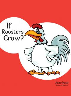 If Roosters Crow?